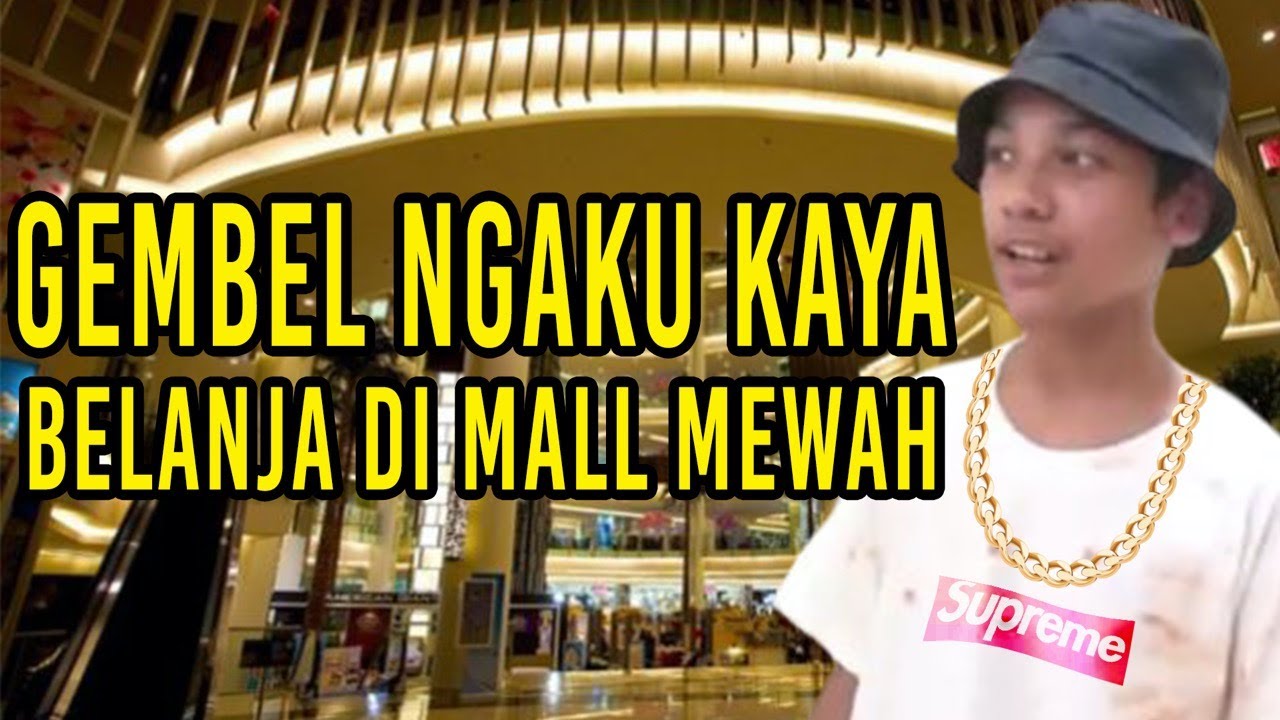GEMBEL NYAMAR JADI ORANG KAYA BELANJA RATUSAN JUTA DI MALL MEWAH ‼