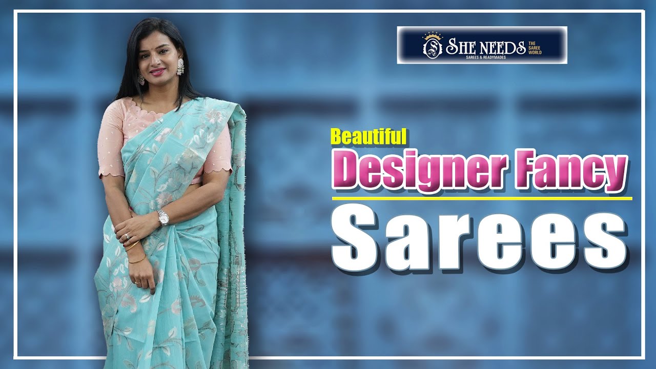 Designer Fancy Sarees | She Needs Saree World