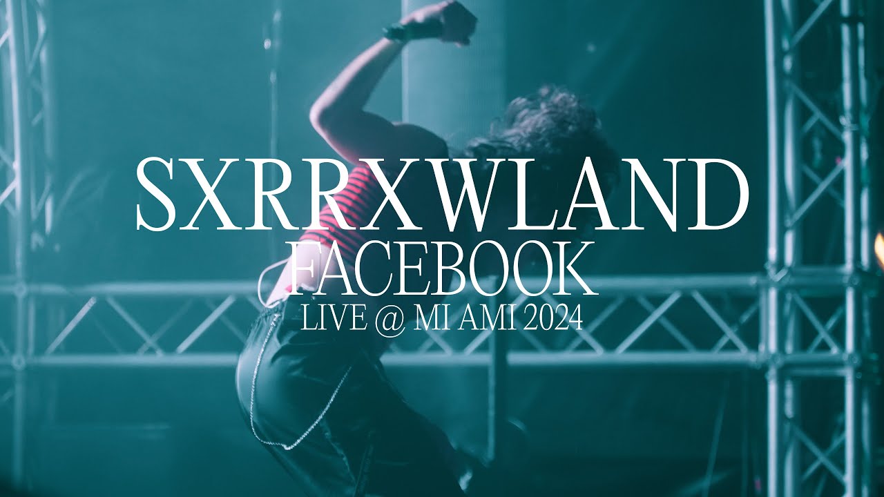 SXRRXWLAND - Facebook (MI AMI 2024)