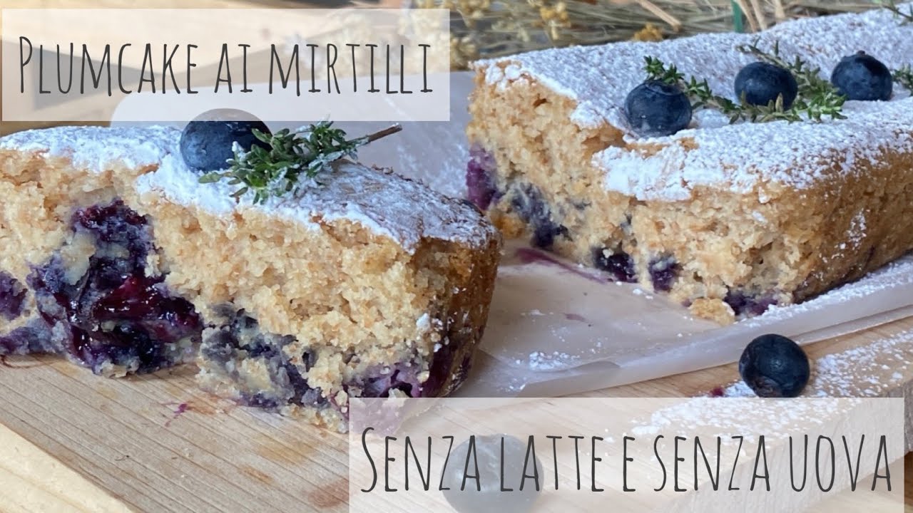 Plumcake ai mirtilli - senza uova ne latte -vegan