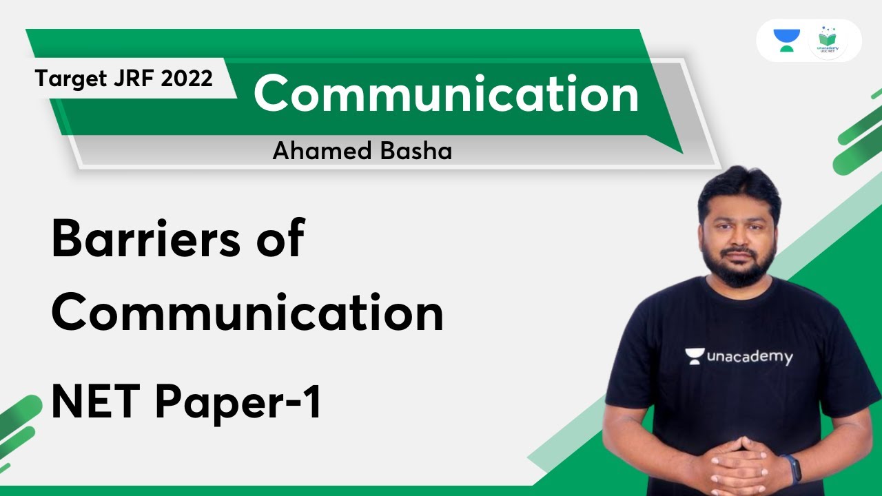 Barriers of Commuication | NET Paper - 1 : Communication | Ahamed Basha | Unacademy UGC NET