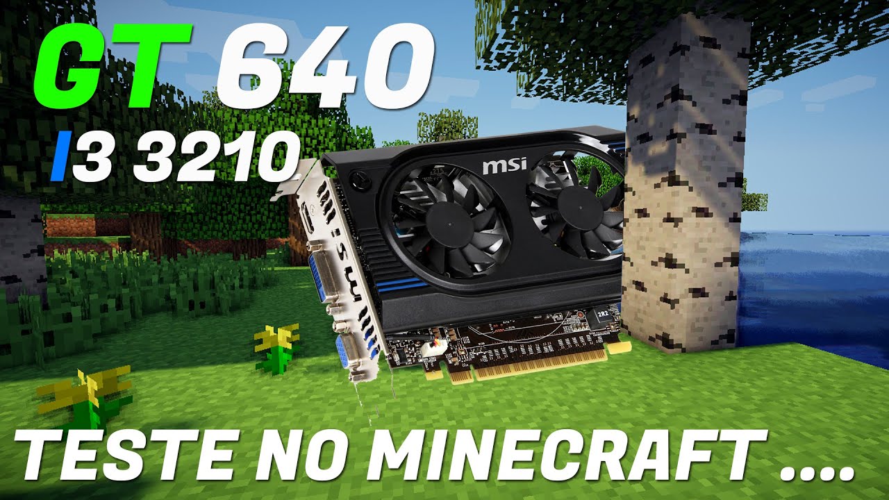 Teste GT 640 MINECRAFT | Será que RODOU? |  Placa de vídeo de 2gb | 2023
