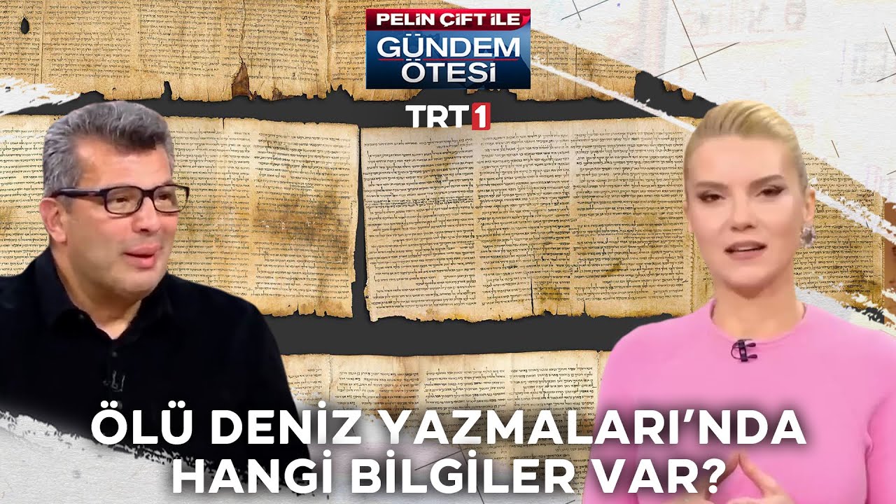 Ölü Deniz Yazmaları’nda neler yazıyor? - Pelin Çift ile Gündem Ötesi 347. Bölüm