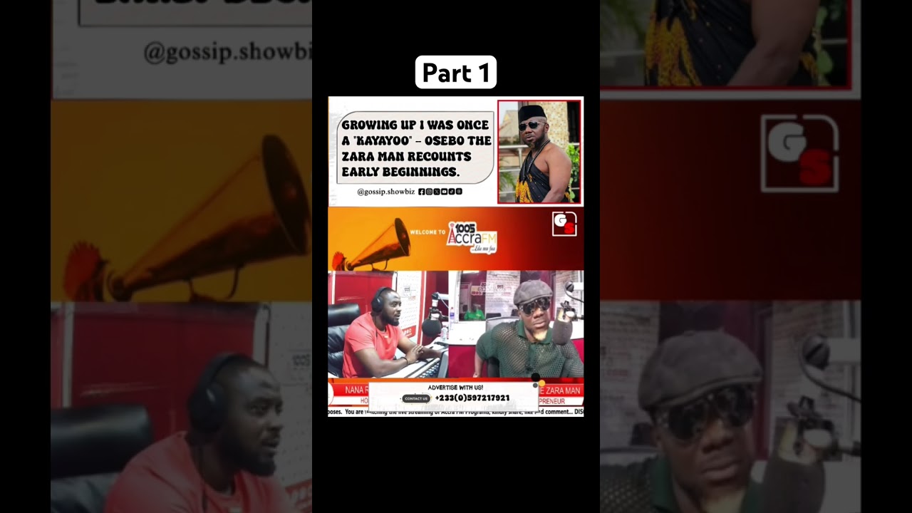 Osebo The Zara Man recounts early beginnings (Part1) #ghana #ghanacelebrities #bts #podcast #shorts