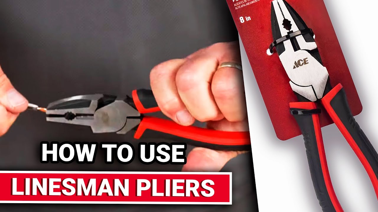 How To Use Linesman Pliers | Ace Hardware