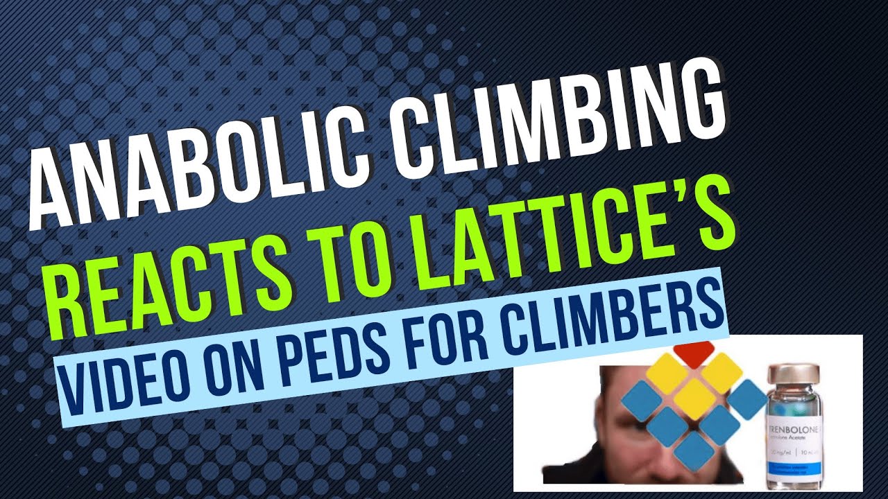 Anabolic climbing Reacts to Lattices Performance enhancing drugs Climbers might use