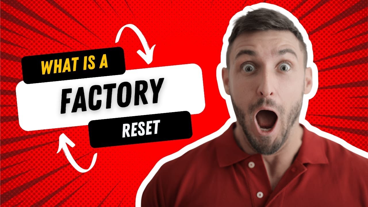 What is Factory Reset