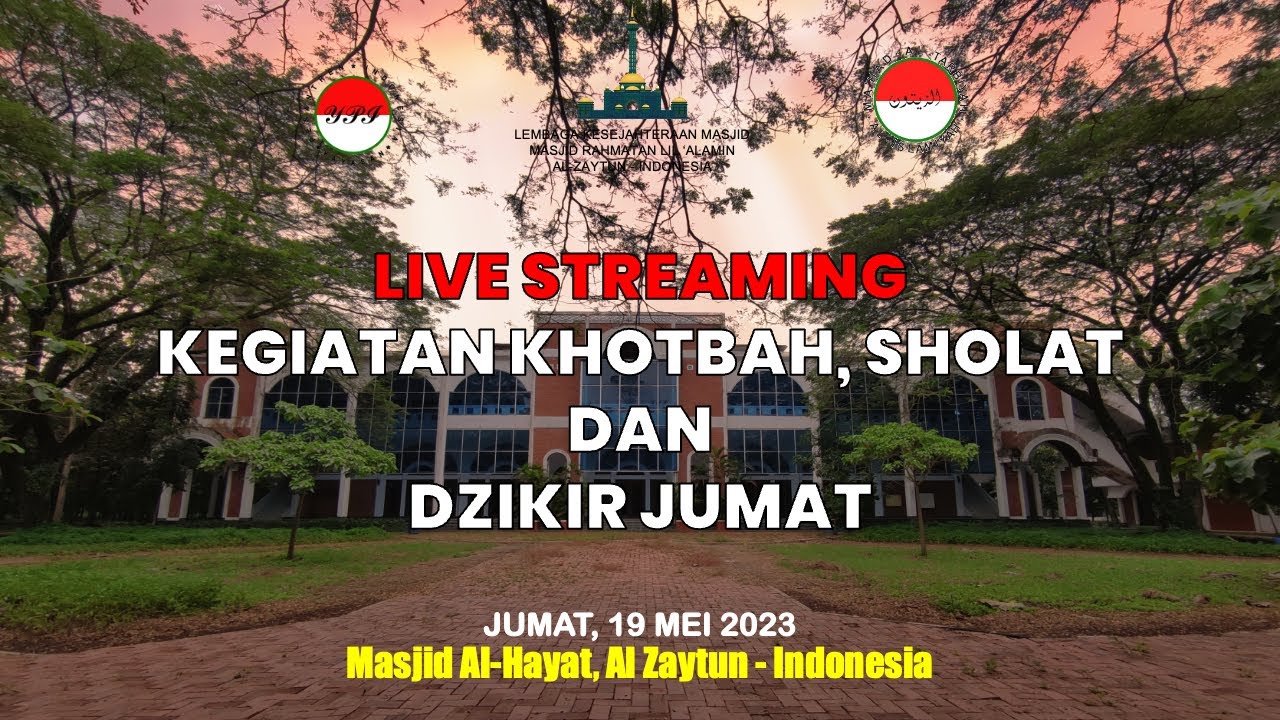 (AL-ZAYTUN) KEGIATAN IBADAH JUMAT, 19 MEI 2023 DI AL-ZAYTUN