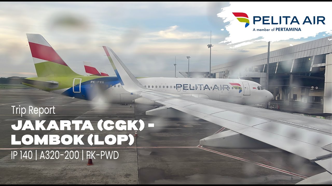 Trip Report Pelita Air | Jakarta (CGK) - Lombok (LOP) | A320-300 | PK-PWD
