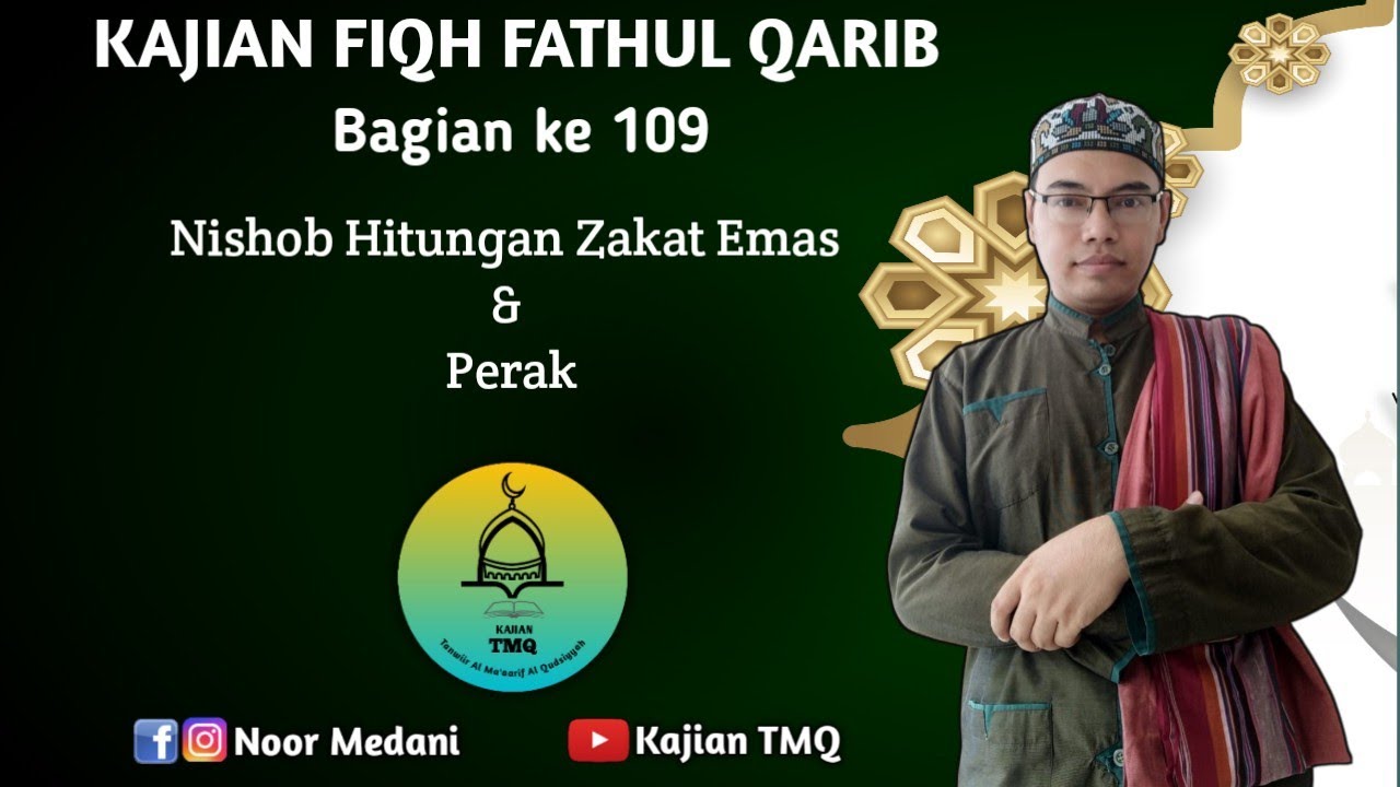 Kajian Fiqh Fathul Qarib - Nishob Hitungan Zakat Emas & Perak(Bagian 109)