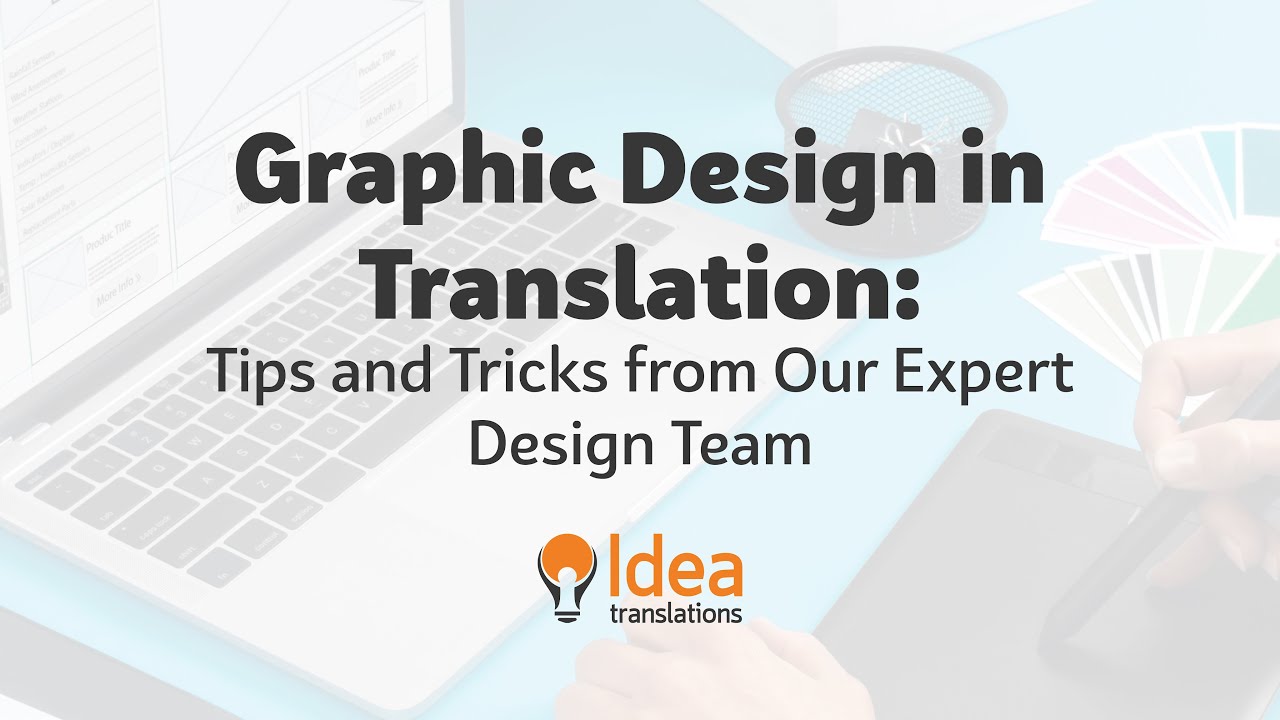 Graphic Design in Translation: Tips and Tricks from Our Expert Design Team