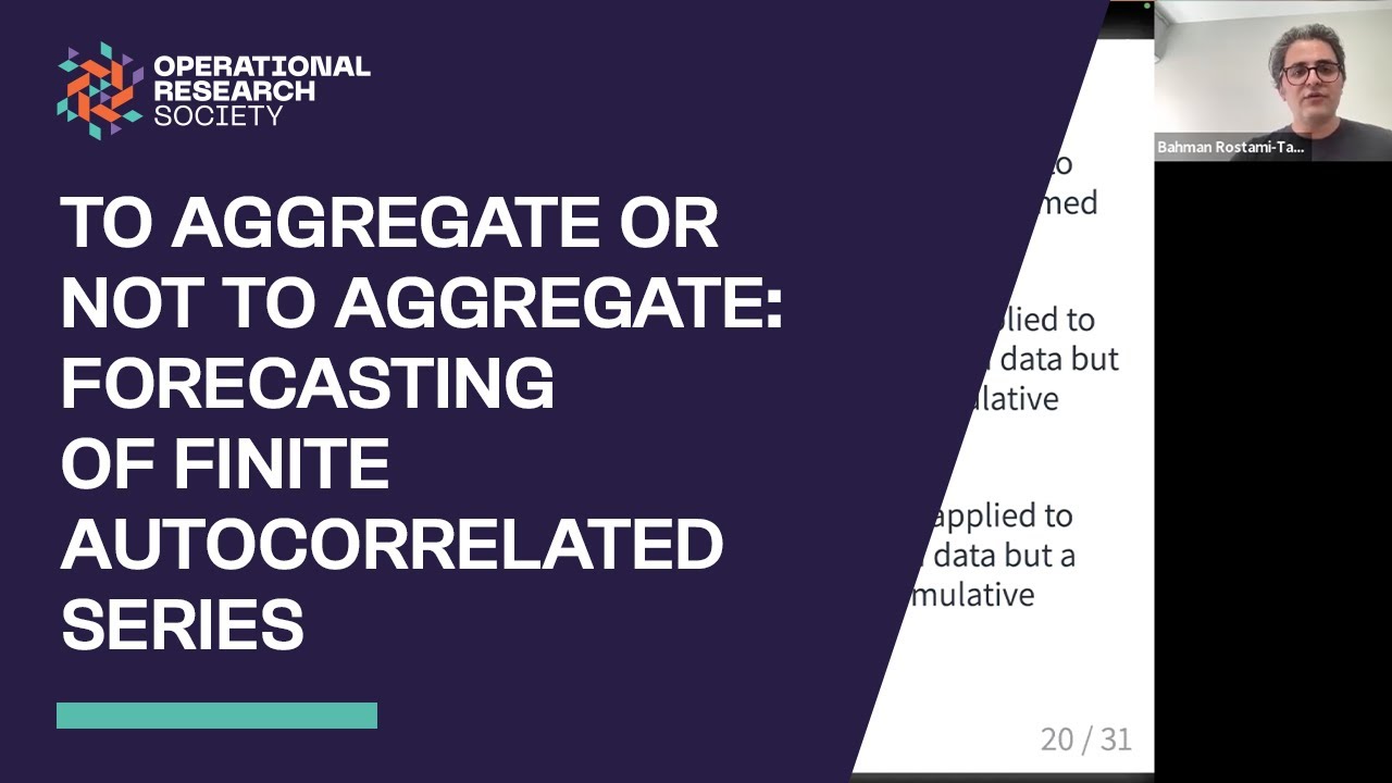 JORS Webinar - To aggregate or not to aggregate: Forecasting of finite autocorrelated series