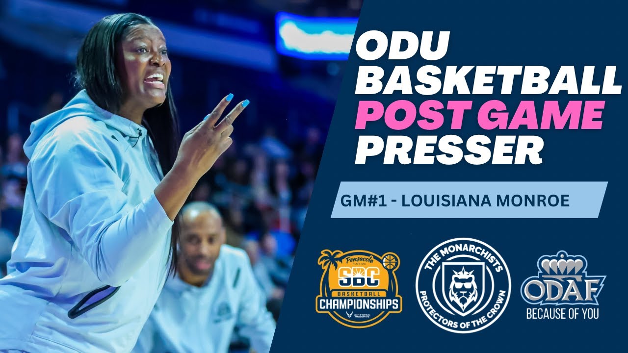 ODU Women’s Basketball Sun Belt Tournament Post Game Presser - Louisiana Monroe