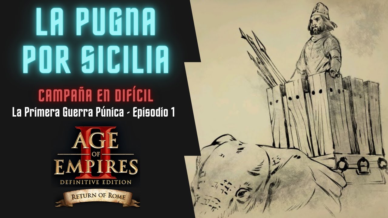LA PUGNA POR SICILIA | Age Of Empires 2: Return to Rome | La Primera Guerra Púnica - DIFÍCIL | EP 1