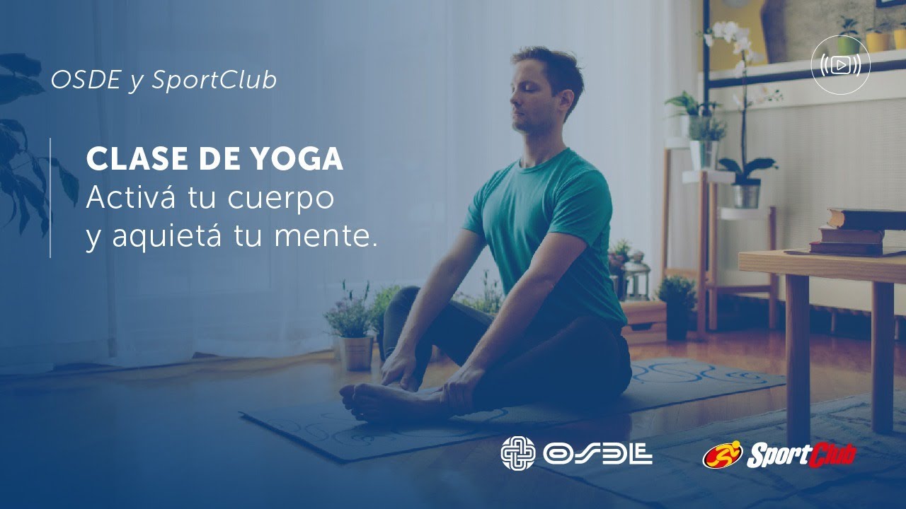 OSDE y SportClub - Clase de yoga | Activa tu cuerpo y aquieta tu mente.