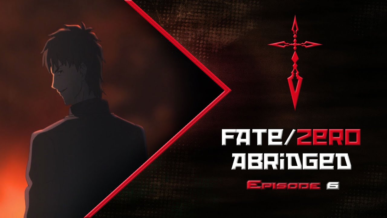 Fate/Zero Abridged: Episode 6 - Blowing up Stuff and Thangs