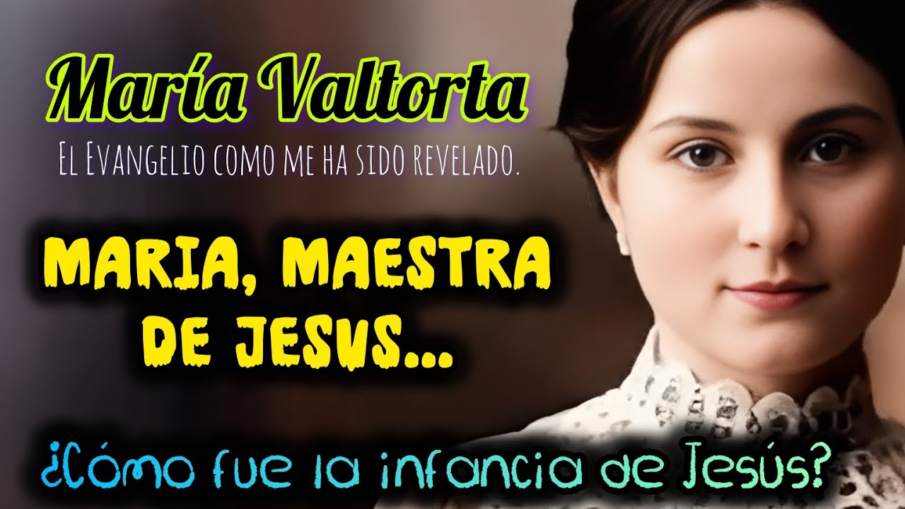 «38 | María Valtorta | María , Maestra de Jesús, Judas y Santiago».