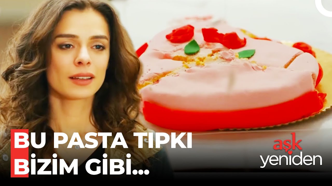 Bölük Pörçük Aşk Pastası - Aşk Yeniden Özel Sahneler