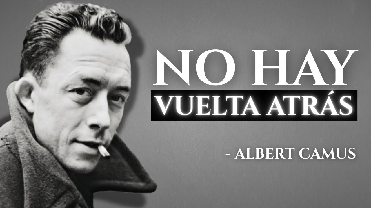 Despertaste… y ahora no hay a dónde volver | Albert Camus