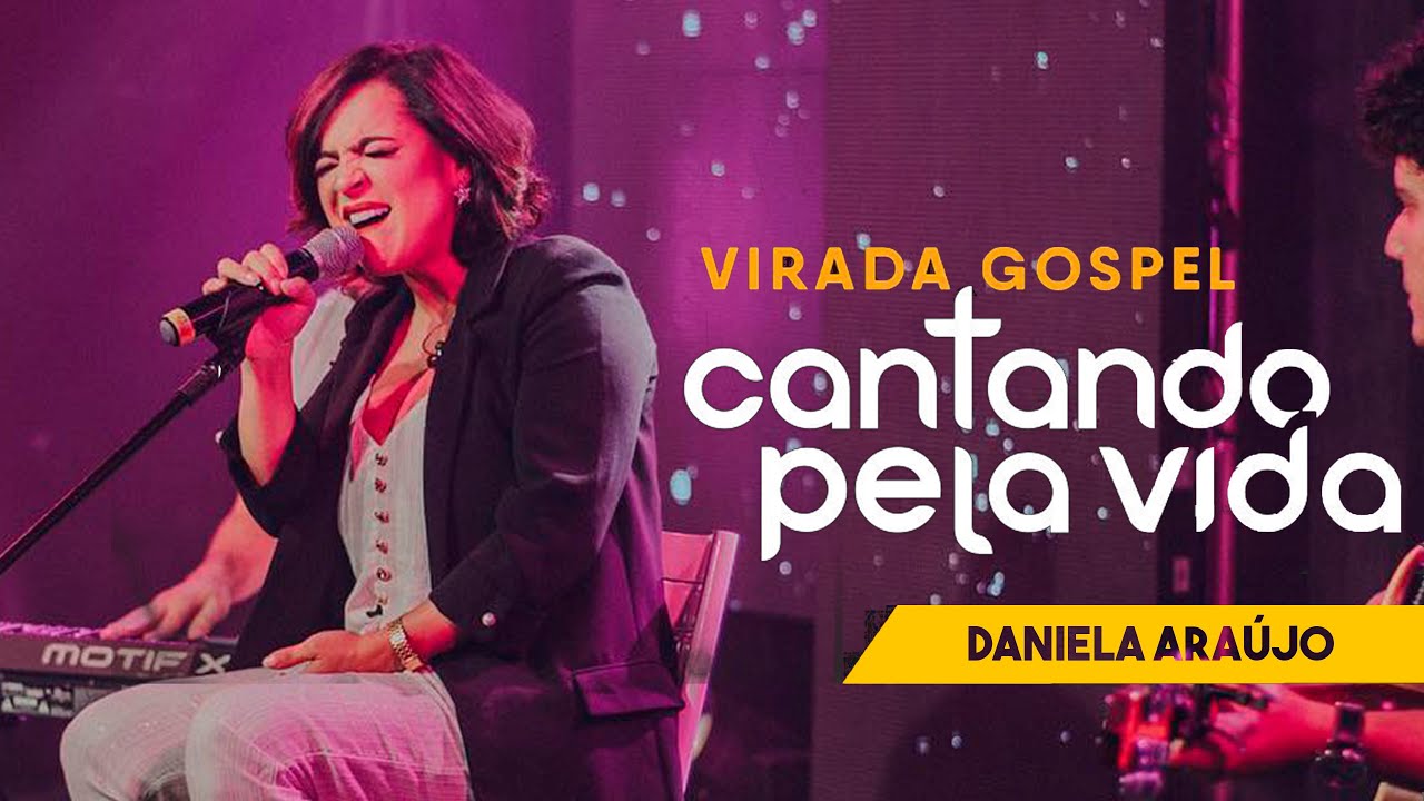 Daniela Araujo - Guia-me, Esperança, Gratidão e outras (Ao Vivo)