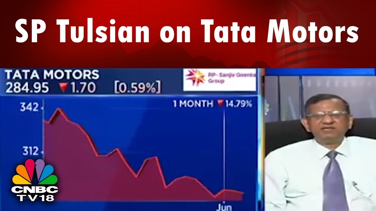 SP Tulsian on Tata Motors: I Would Buy the Stock at Current Level | CNBC TV18