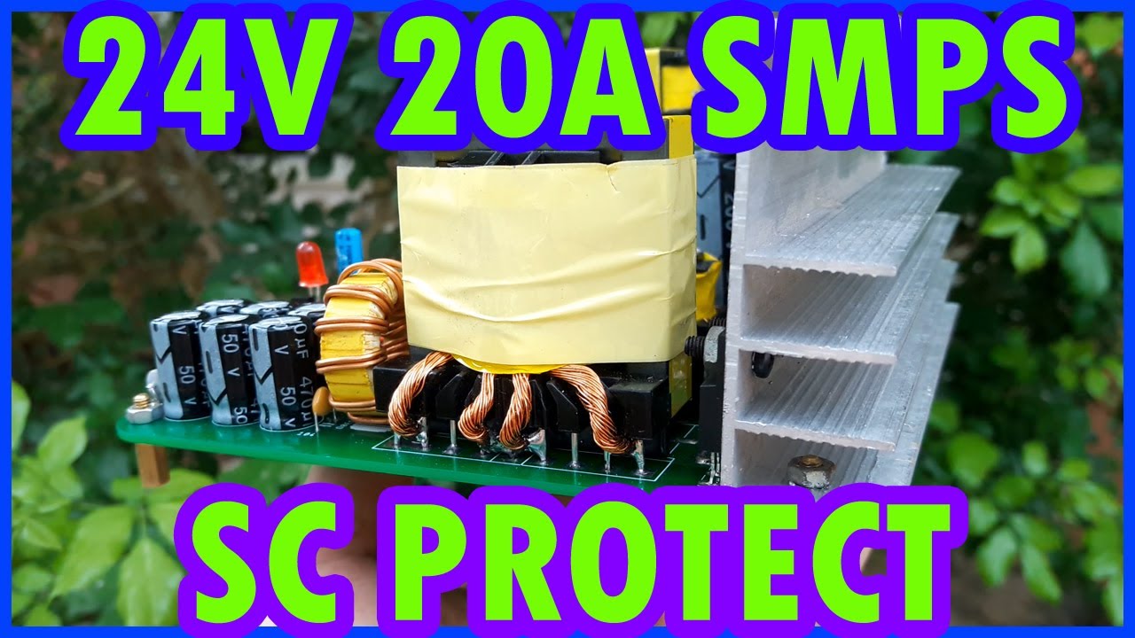 How To Make 24V 20A Switched Mode Power Supply With Short Circuit Protect | Feedback Circuit