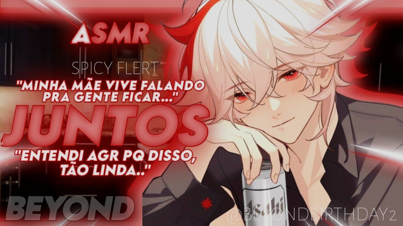 [ASMR] - FICANDO COM FILHO DA AMIGA DA SUA MÃE - [ROLEPLAY] [SPICY FLERT] [BEYOND]