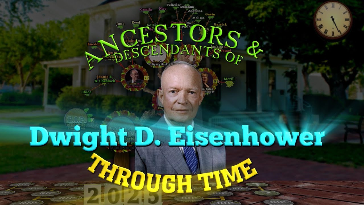 Dwight D. Eisenhower Family Tree Through Time (Ancestors & Descendants)