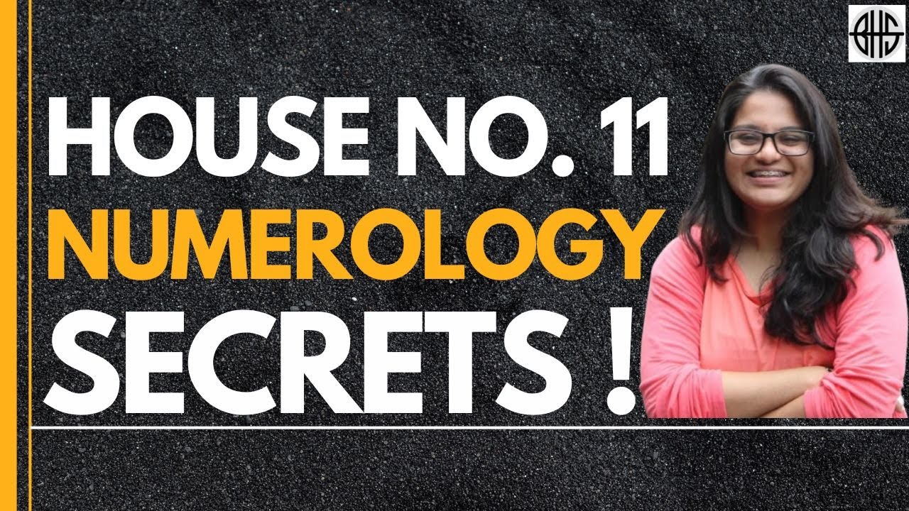Numerological Secrets | Numerology For Number 11 | House Number 11 | Master Number 11