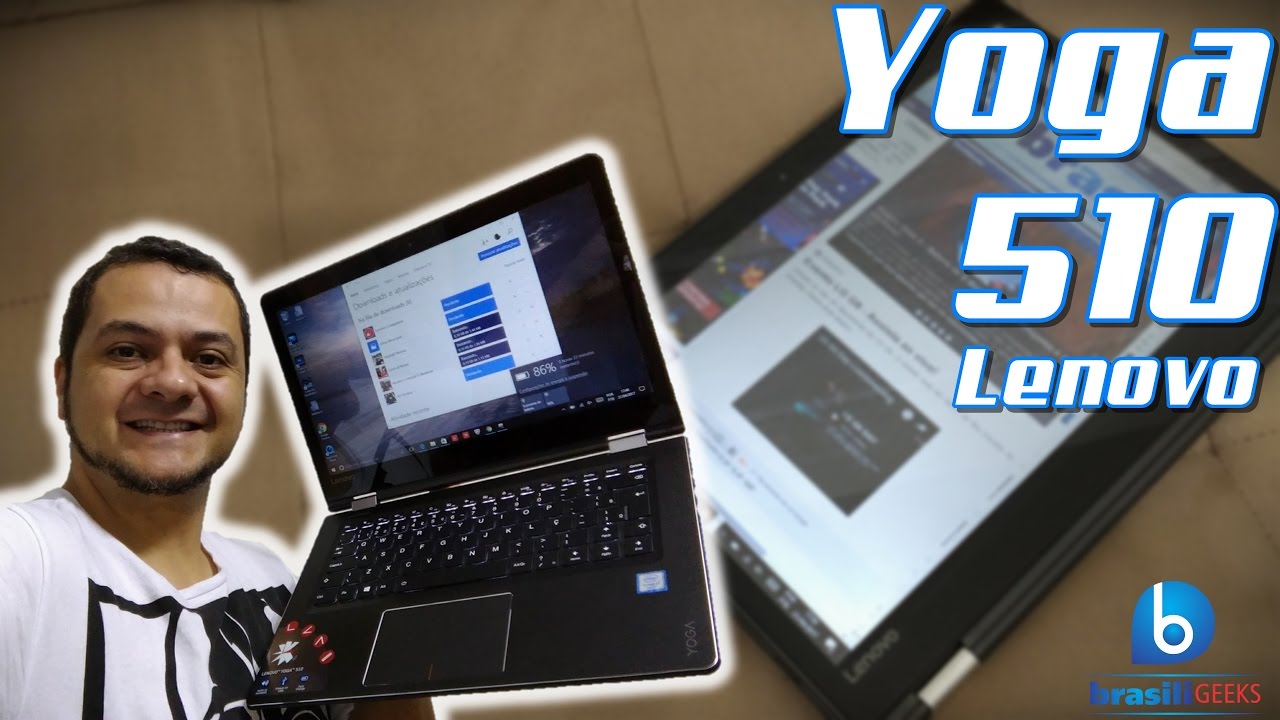 Lenovo Yoga 510 - Tablet e Notebook com Windows 10! Unboxing e Impressões