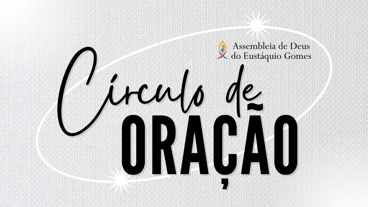 Círculo de Oração - Monte das Oliveiras - AD Eustáquio Gomes - 16/01/2025.