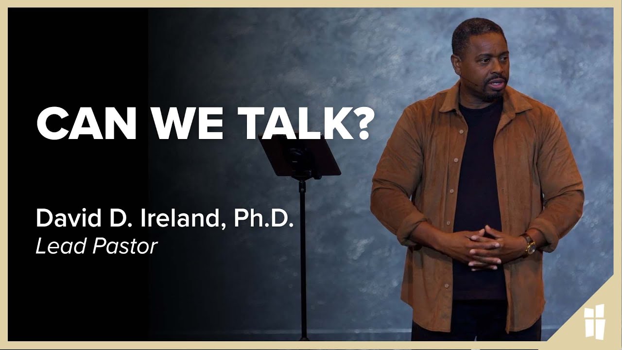 Can We Talk? - David D. Ireland, Ph.D. 10.16.22