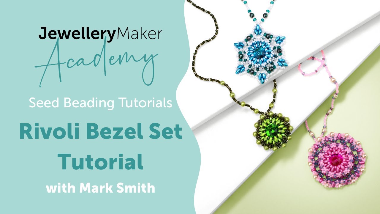 How to Bezel a Rivoli with SuperDuo Beads | JewelleryMaker Academy with Mark Smith