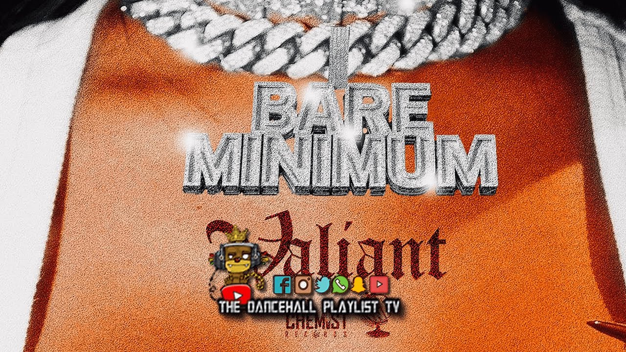 Valiant, Cjthechemist - Bare Minimum | Dancehall 2025