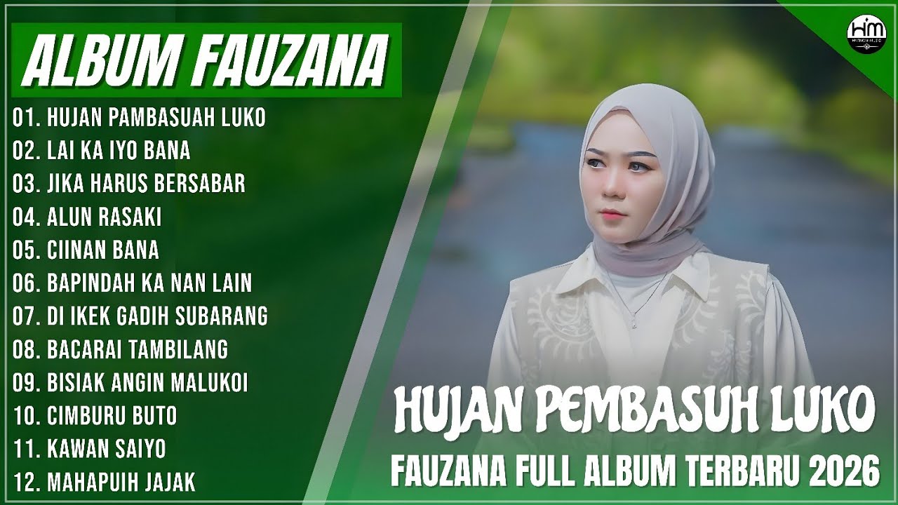 FAUZANA - LAGU MINANG TERBARU FULL ALBUM TERPOPULER 2026 - HUJAN PEMBASUH LUKO - LAI KA IYO BANA