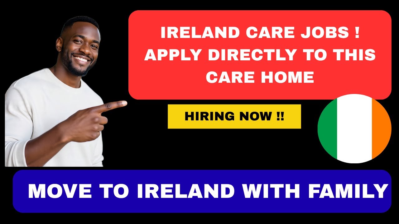 Ireland is Hiring Overseas Healthcare Assistants | Free Visa Sponsorship 2025