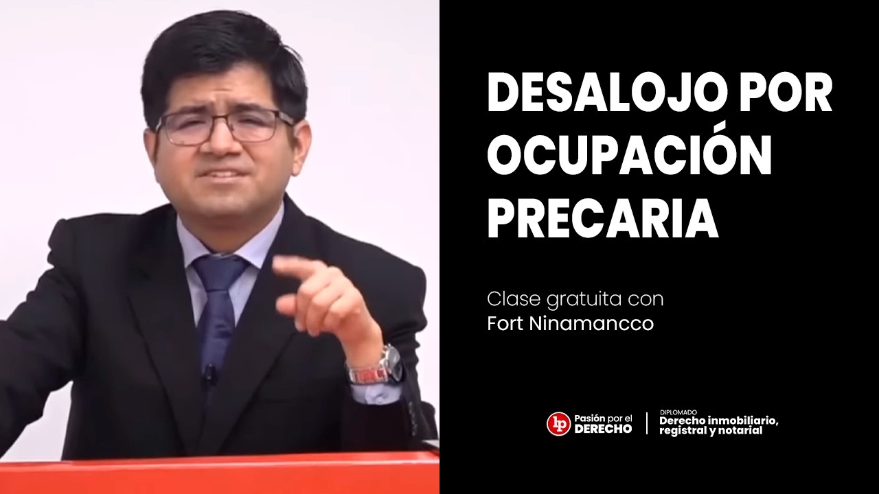 Clase gratuita sobre desalojo por ocupación precaria | Fort Ninamancco Córdova