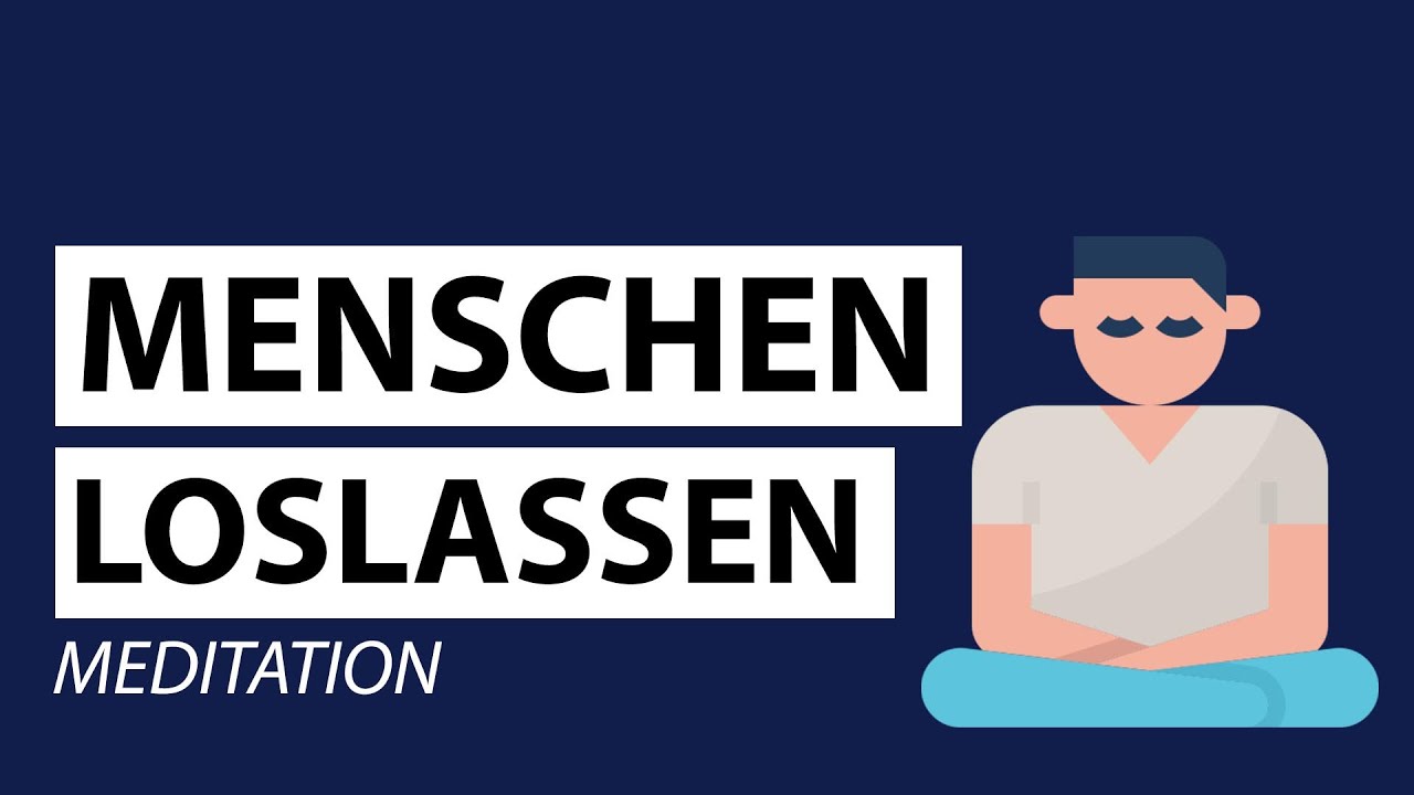 Meditation Menschen loslassen | Mit Ablehnung in Beziehungen und Freundschaften umgehen