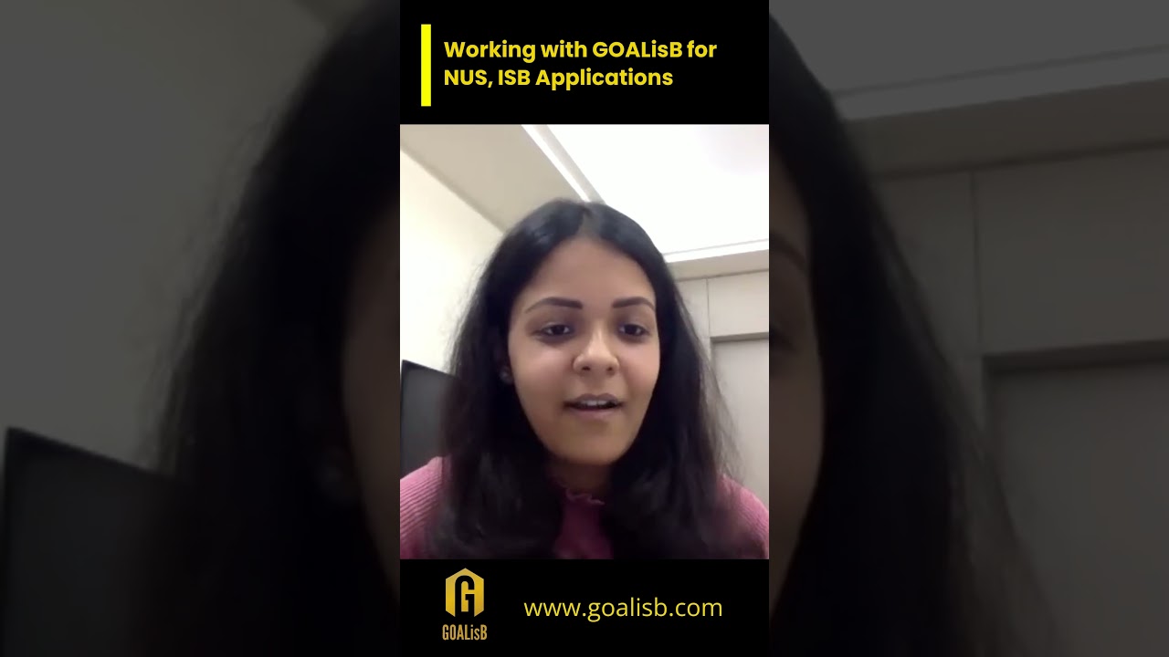 NUS MBA Admit Story | GOALisB Global MBA Admission Consulting Review