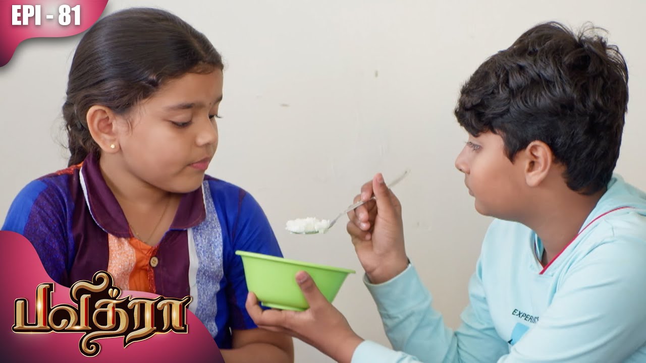 பவித்ரா | Pavithra | Episode - 81 | Kalaignar TV