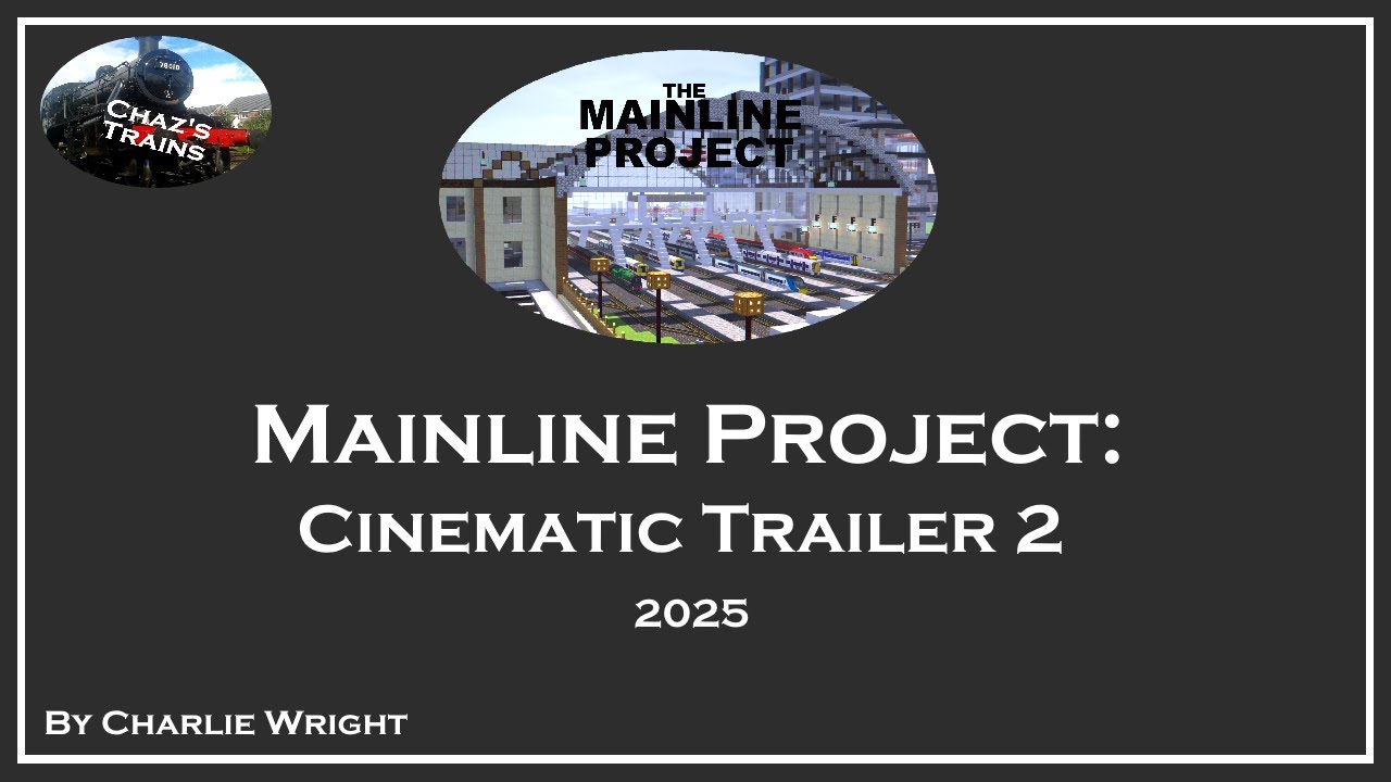 Mainline Project Cinematic Trailer 2 - Charlie Wright