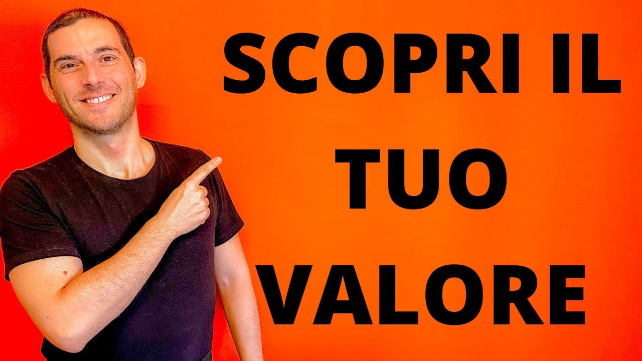 Come puoi riconoscere il tuo valore personale