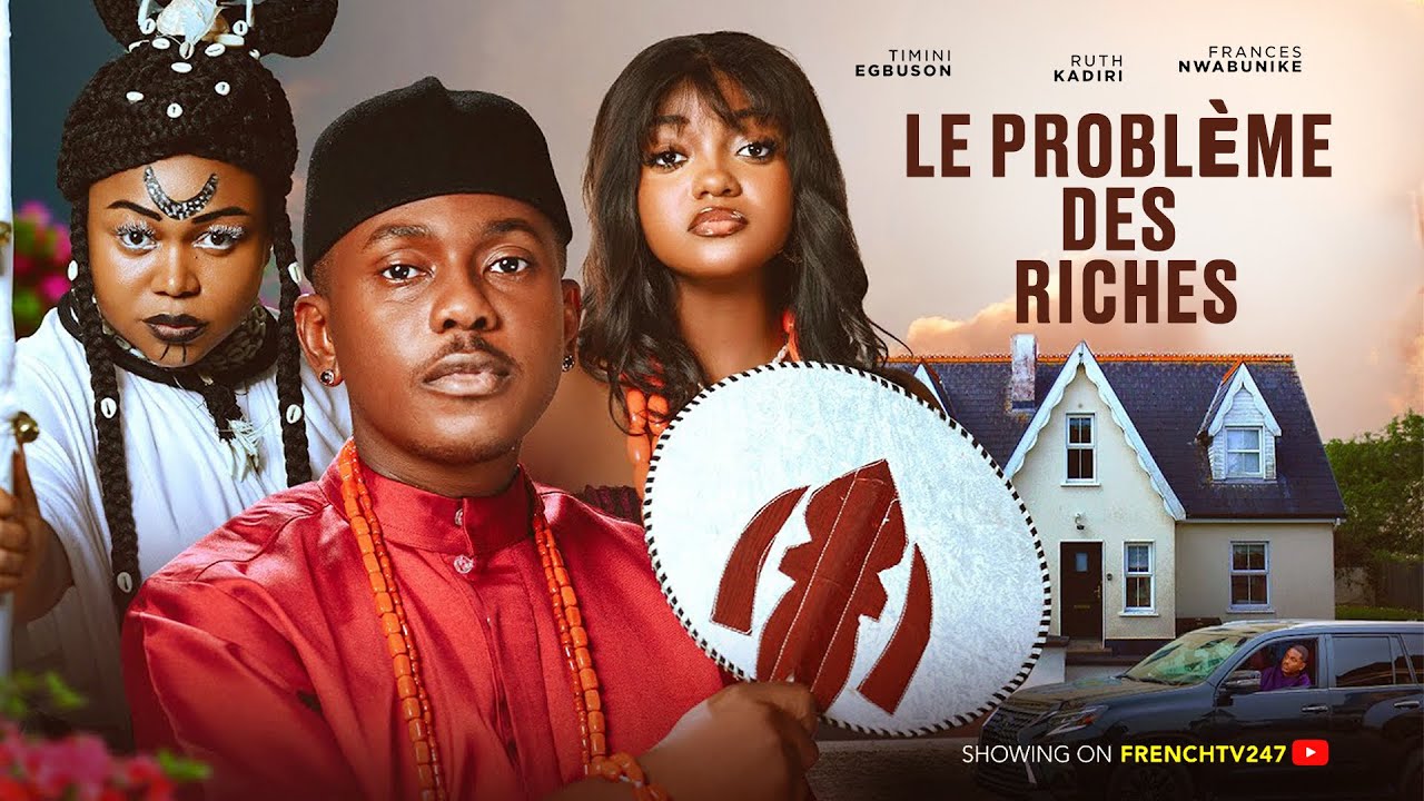 LE PROBL&Egrave;ME DES RICHES- RUTH KADIRI FRANCESS NWABUNIKE TIMINI 