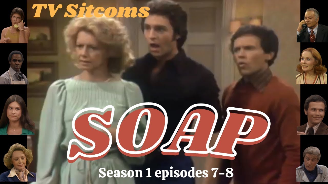 SOAP &hearts;  Season 1 episodes 7-8 &hearts; TV Sitcoms