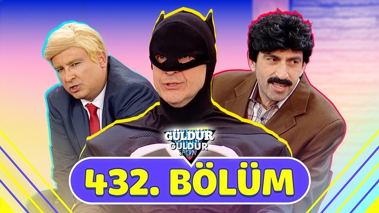 G&uuml;ld&uuml;r G&uuml;ld&uuml;r Show 432. B&ouml;l&uuml;m