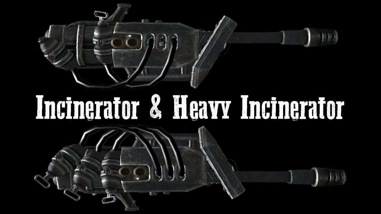 Fallout: New Vegas Gun Guide - Incinerators