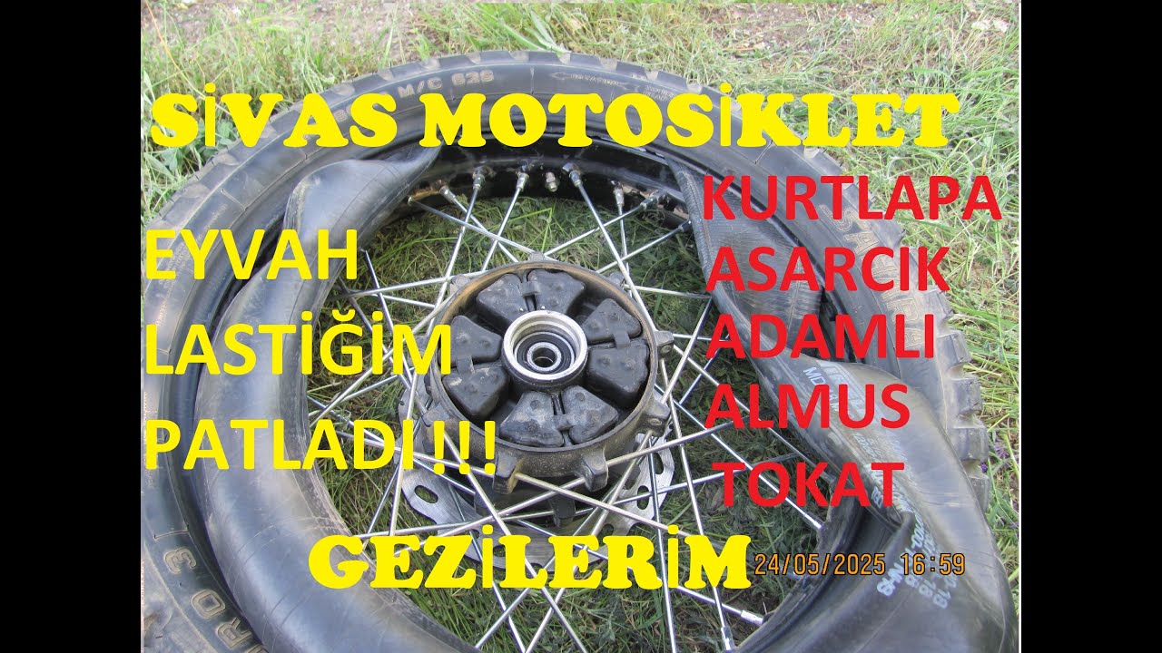 SİVAS MOTOSİKLET GEZİLERİM. LASTİĞİM PATLADI. KURTLAPA-ASARCIK-ADAMLI-GÖLGELİ-ALMUS-TOKAT  GEZİSİ.