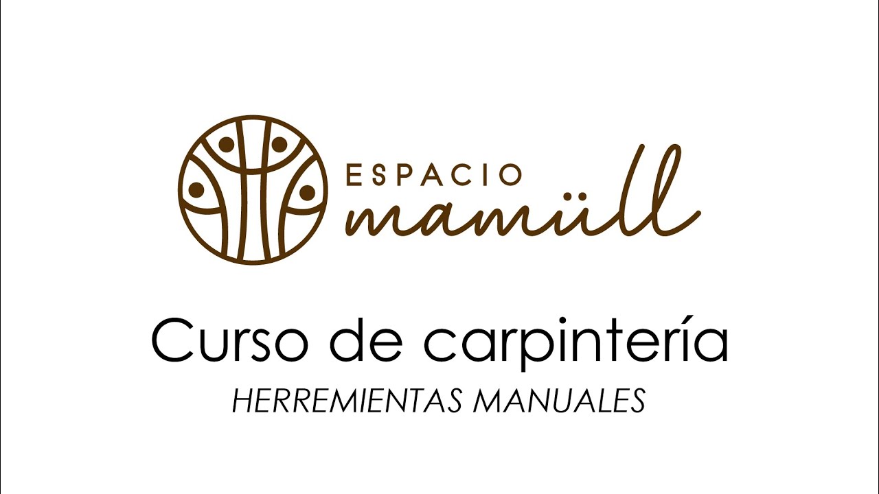 Curso de carpintería - Presentación de herramientas manuales