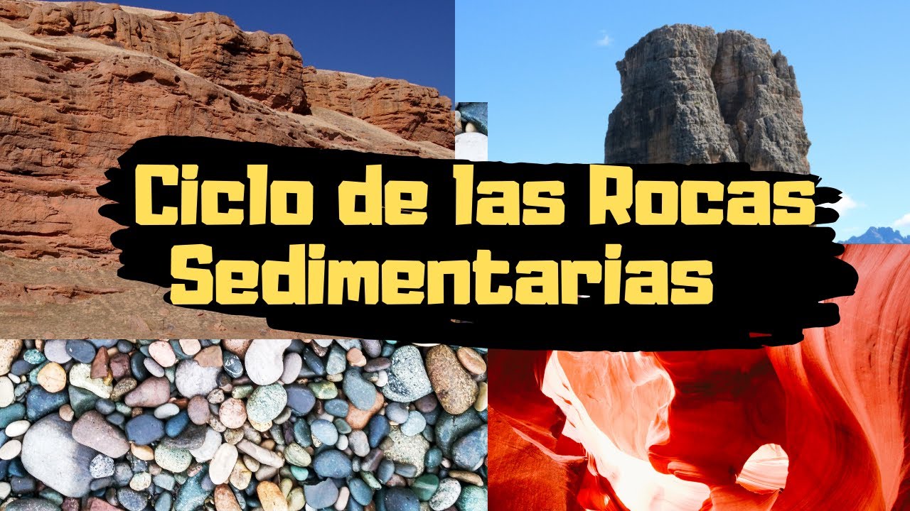 CICLO SEDIMENTARIO {meteorizaci&oacute;n, erosi&oacute;n, transporte y sedimentaci&oacute;n} Rocas Sedimentarias GEOLOGIA