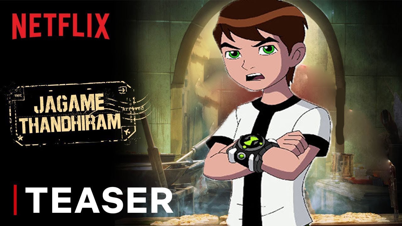 Jagame Thandhiram| Teaser BEN10 Version | Dhanush |Netflix India